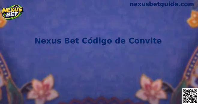 Nexus Bet Código de Convite