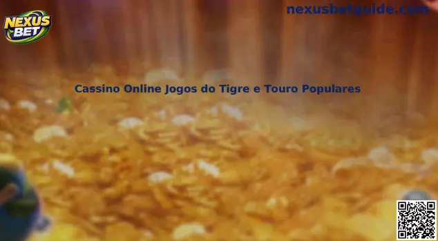 Cassino Online Jogos do Tigre e Touro Populares