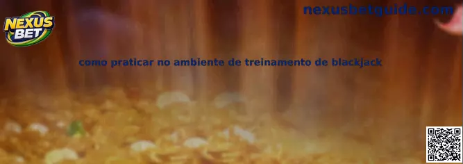 Ambiente de treinamento de blackjack Nexus Bet