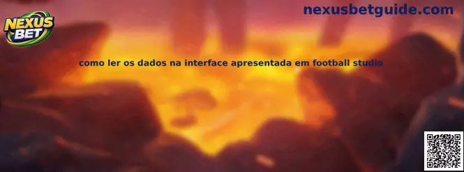 Como ler os dados na interface apresentada em Football Studio