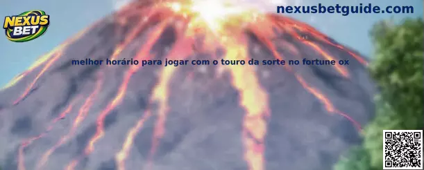 Melhor horário para jogar com o touro da sorte no Fortune Ox