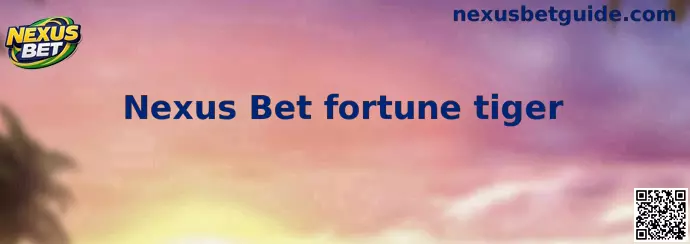 Interface demonstrativa do Nexus Bet fortune tiger