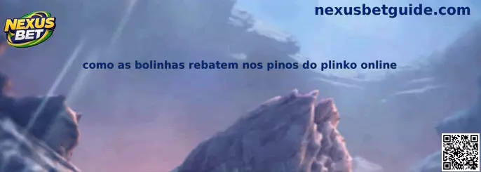 Como as bolinhas rebatem nos pinos do plinko online