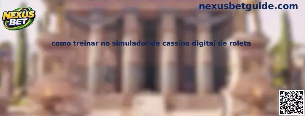 Como treinar no simulador de cassino digital de roleta