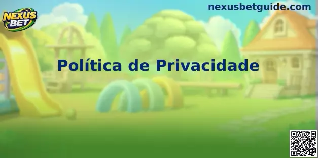 Privacidade Nexus Bet Brasil